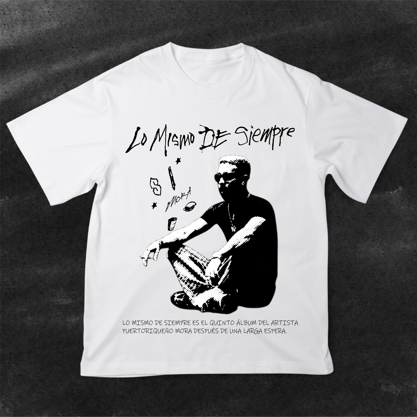 Camiseta Mora Lo mismo de siempre