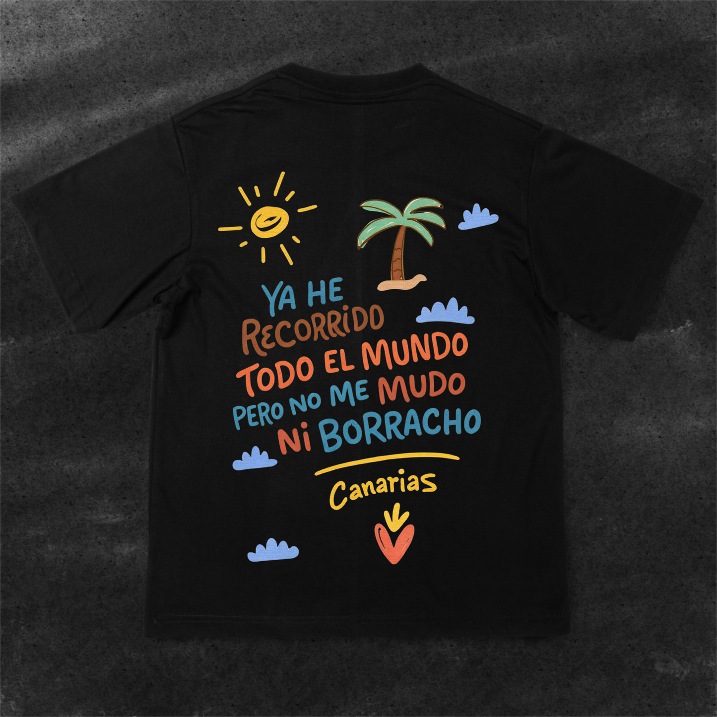 Camiseta Canarias - Ni borracho