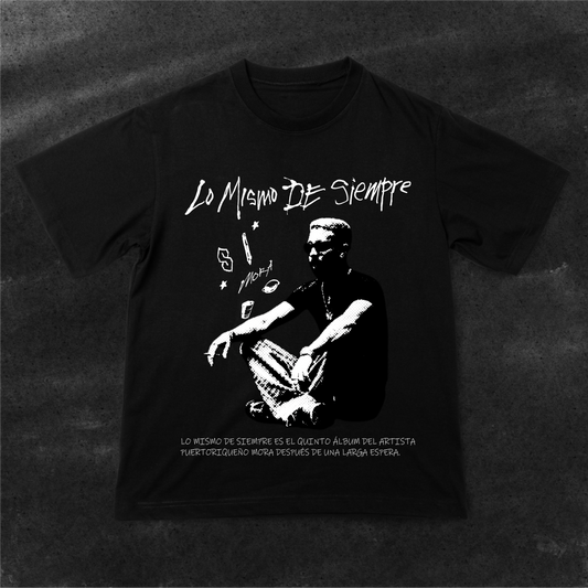 Camiseta Mora Lo mismo de siempre